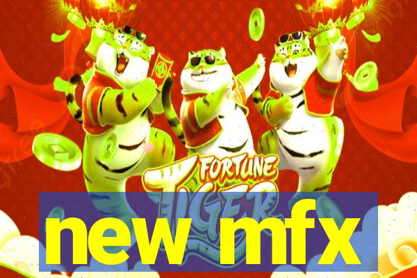 new mfx